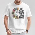 So Many Books Little Time Retro Bookish Book Lover T-Shirt Unique Gifts