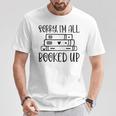Sorry I'm All Booked Up Book Lover T-Shirt Unique Gifts Sorry I'm All Booked Up Book Lover T-Shirt Unique Gifts