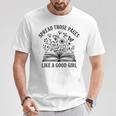 Spread Those Pages Like A Good Girl Book Lover T-Shirt Unique Gifts Spread Those Pages Like A Good Girl Book Lover T-Shirt Unique Gifts