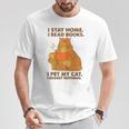 I Stay Home I Read Books I Pet My Cat I Regret Nothing Women T-Shirt Unique Gifts