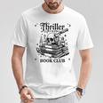 Thriller Book Club Mystery Lover Reading Crime Novel T-Shirt Unique Gifts