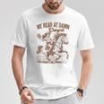 Western Life Book Lover Reading We Reads At Dawn Cowgirls T-Shirt Unique Gifts