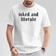 Women's Inked & Literate Tattooed & Educated Bookworm Goth Grunge T-Shirt Unique Gifts Women's Inked & Literate Tattooed & Educated Bookworm Goth Grunge T-Shirt Unique Gifts