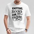 Women's Knitting Books And Coffee Knitter Reader Coffee Lover T-Shirt Unique Gifts