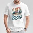 Women's Lift So I Can Carry More Books Reading Lovers Reader Workout T-Shirt Unique Gifts