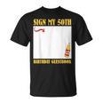 50th Birthday SIGN MY 50TH BIRTHDAY GUESTBOOK 50 Years T-Shirt 50th Birthday SIGN MY 50TH BIRTHDAY GUESTBOOK 50 Years T-Shirt
