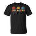 Abibliophobia Definition Bookworm Book Reader Reading Geek T-Shirt