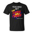 Art Painting School Teacher Superhero Superpower Comic Book For Men Women T-Shirt
