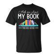 Ask About My Book Published Author Journalist Scriptwriter T-Shirt Ask About My Book Published Author Journalist Scriptwriter T-Shirt
