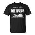Ask Me About My Book Published Author Writer T-Shirt