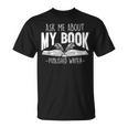 Ask Me About My Book Published Writer Novelist Best Author T-Shirt