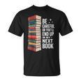 Author Be Careful Or You'Ll End Up In My Book T-Shirt Author Be Careful Or You'Ll End Up In My Book T-Shirt