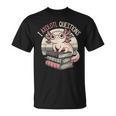 I Axolotl Questions Cute Reading Book Bookworm Librarian T-Shirt