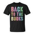 BACK TO THE BOOKS Happy First Day School Future Grads T-Shirt