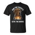 Ban The Fascists Save The Books Book & Dogs Lovers T-Shirt Ban The Fascists Save The Books Book & Dogs Lovers T-Shirt