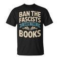 Ban The Fascists Save The Books Librarians Protest Book Bans T-Shirt