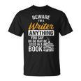 Beware You Say Used In A Book Author Writer T-Shirt Beware You Say Used In A Book Author Writer T-Shirt