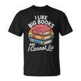 I Like Big Books Cannot Lie Librarian Reading Teacher T-Shirt