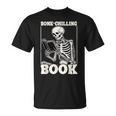 Bone-Chilling Book Skeleton Reading Bookworm Book Lovers T-Shirt