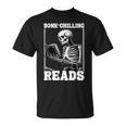 Bone-Chilling-Reads Skeleton Reading Bookworm Book Lovers T-Shirt
