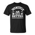 The Book Was Better Reading For Book Lovers T-Shirt