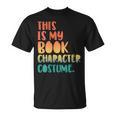 This Is My Book Character Costume Retro Halloween T-Shirt This Is My Book Character Costume Retro Halloween T-Shirt