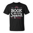 Book Club Squad Reading Group And Wine Drinking Party T-Shirt