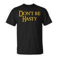Book Don't Be Hasty T-Shirt