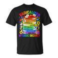 Book Flower Radicalized By Basic Decency Feminist LGBT Gay T-Shirt