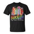 Book Flower Radicalized By Basic Decency Feminist LGBT Pride T-Shirt