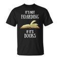Book Lover Boutique It's Not Hoarding If It's Books T-Shirt