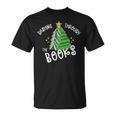 Book Lover Christmas Tree Holiday Reading Love To Read T-Shirt Book Lover Christmas Tree Holiday Reading Love To Read T-Shirt
