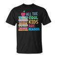 Book Lover All The Cool Kids Reading T-Shirt