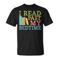 Book Lover I Read Past My Bedtime Bookworm Reader Librarians T-Shirt