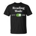 Book Lover Readers Reading Mode On T-Shirt