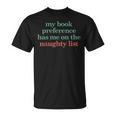 My Book Preference Has Me On The Naughty List For Christmas T-Shirt My Book Preference Has Me On The Naughty List For Christmas T-Shirt