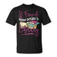 Book Reading If Found Please Return To Library T-Shirt Book Reading If Found Please Return To Library T-Shirt