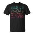 Book Reading Just One More Chapter Bookworm Librarian Reader T-Shirt