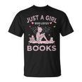 Book Reading Lover Tee Just A Girl Who Loves Books T-Shirt