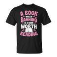 A Book Worth Banning Is A Book Worth Reading Librarian T-Shirt