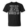 All Booked Up Reading Book Lover Librarian Pun T-Shirt