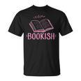 Bookish Book Reading Literary Advocate Teacher Librarian For Men Women T-Shirt Bookish Book Reading Literary Advocate Teacher Librarian For Men Women T-Shirt