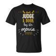 Booklovers Don't Judge A Book By Its Movie T-Shirt Booklovers Don't Judge A Book By Its Movie T-Shirt