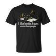 I Like Books & Cats More Than People Cat Book Lover Reading T-Shirt I Like Books & Cats More Than People Cat Book Lover Reading T-Shirt