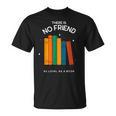 Books Are My Best Friend Bookworms Librarian Student T-Shirt Books Are My Best Friend Bookworms Librarian Student T-Shirt