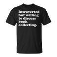 Books Book Collecting Men Women Or Kids T-Shirt