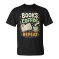 Books Coffee Repeat Book Lover Reader Bookworm T-Shirt