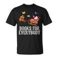Books For Everybody Santa Christmas Book Lovers Book Readers T-Shirt