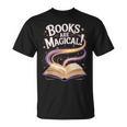 Books Are Magical T-Shirt Books Are Magical T-Shirt