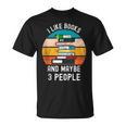 I Like Books And Maybe 3 People Vintage Retro Book Lover T-Shirt